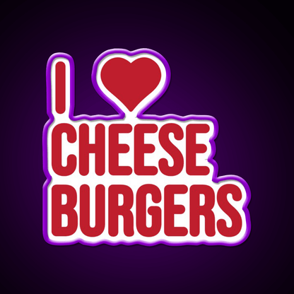 I Love Cheeseburgers Fast Food Led Neon Sign For Burger Place Rgb Color - Shineneon