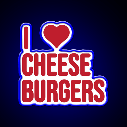 I Love Cheeseburgers Fast Food Led Neon Sign For Burger Place Rgb Color - Shineneon