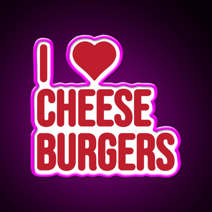I Love Cheeseburgers Fast Food Led Neon Sign For Burger Place Rgb Color - Shineneon