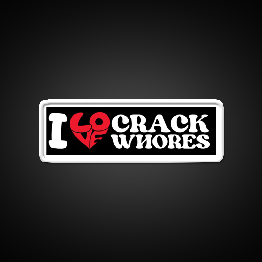 I Love Crack Whores Funny Bumper Man Cave Bar Led Neon Sign Bar Decor Rgb Color - LED neon sign view 11