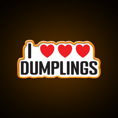 I Love Dumplings Very Much Chinese Asian Food Led Neon Sign Chinese Food Rgb Color - Shineneon