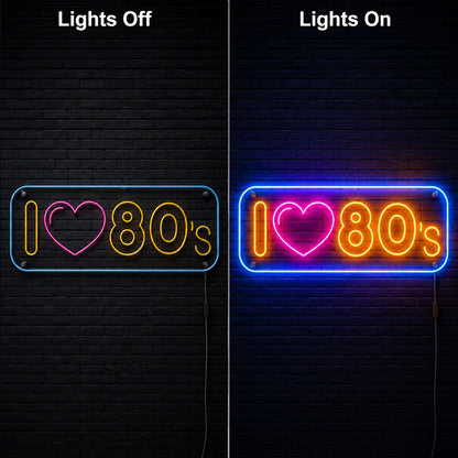 I Love Eighties Neon Sign LED Neon Sign day and night comparison