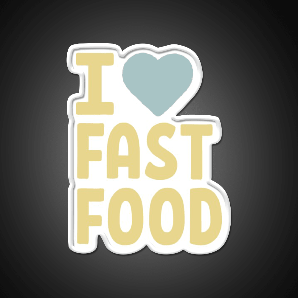 I Love Fast Food Led Neon Sign For Burger Place Rgb Color - Shineneon