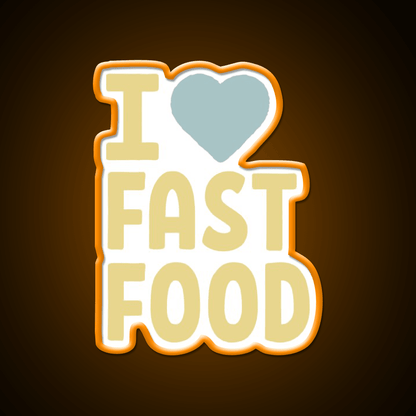 I Love Fast Food Led Neon Sign For Burger Place Rgb Color - Shineneon