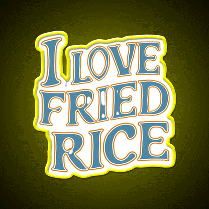 I Love Fried Rice Led Neon Sign Chinese Food Rgb Color