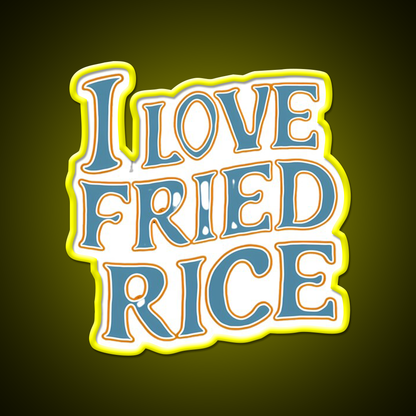 I Love Fried Rice Led Neon Sign Chinese Food Rgb Color