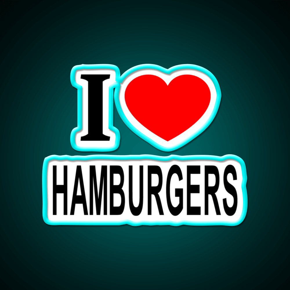 I Love Hamburgers Fast Food Led Neon Sign For Burger Place Rgb Color - Shineneon