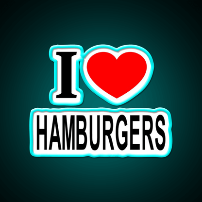 I Love Hamburgers Fast Food Led Neon Sign For Burger Place Rgb Color - Shineneon