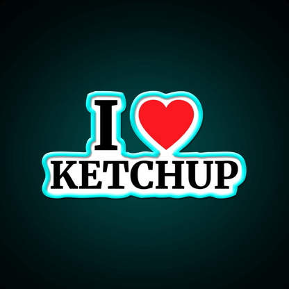 I Love Ketchup Heart Fast Food Led Neon Sign For Burger Place Rgb Color - Shineneon
