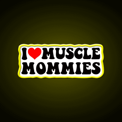I Love Muscle Mommies Strong Women Gym Fitness Led Neon Sign Rgb Color - Custom LED neon sign front view