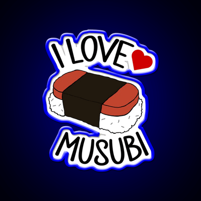 I Love Musubi Snack Food Led Neon Sign Rgb Color - Shineneon