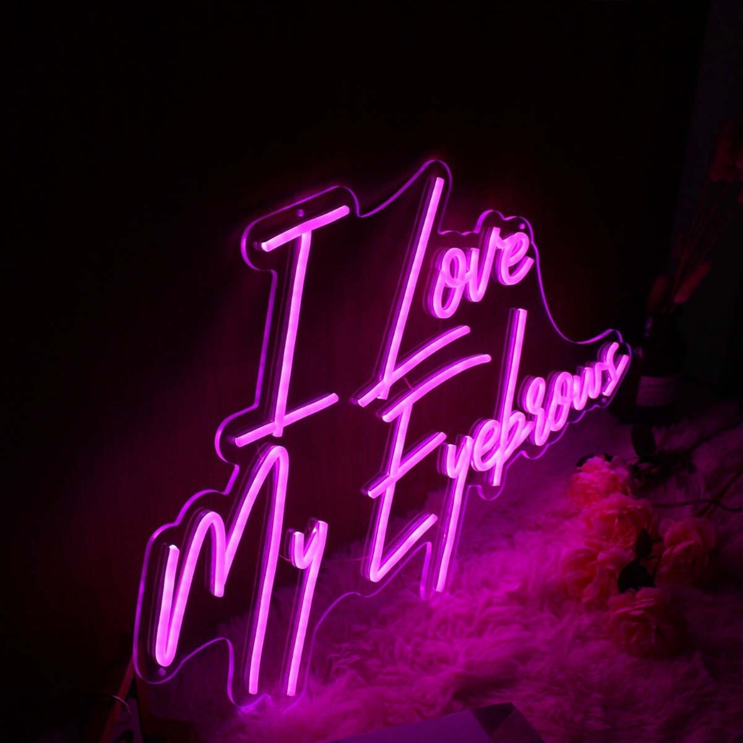 I Love My Eyebrows Pink Led Neon Sign | Shineneon