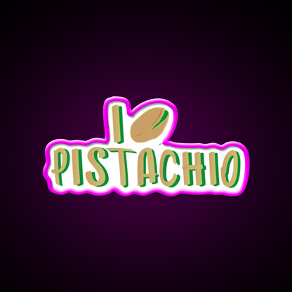 I Love Pistachio Snack Food Led Neon Sign Rgb Color - Shineneon