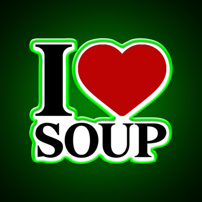 I Love Soup Food Lover Quote Fast Food Led Neon Sign For Burger Place Rgb Color