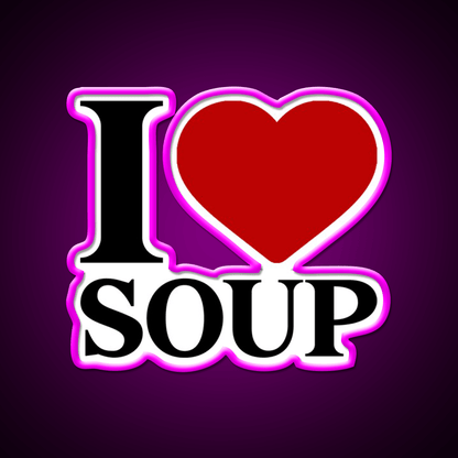 I Love Soup Food Lover Quote Fast Food Led Neon Sign For Burger Place Rgb Color - Shineneon