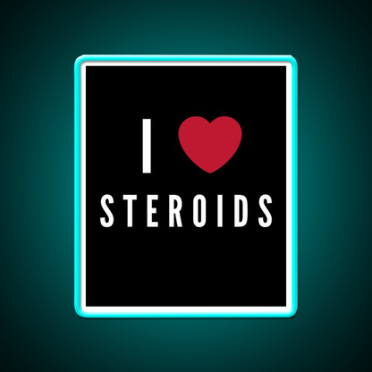 I Love Steroids Gym Fitness Led Neon Sign Rgb Color