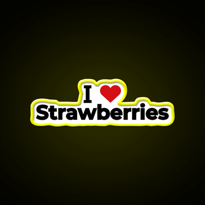 I Love Strawberries Snack Food Led Neon Sign Rgb Color - Shineneon