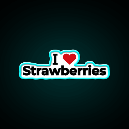 I Love Strawberries Snack Food Led Neon Sign Rgb Color - Shineneon
