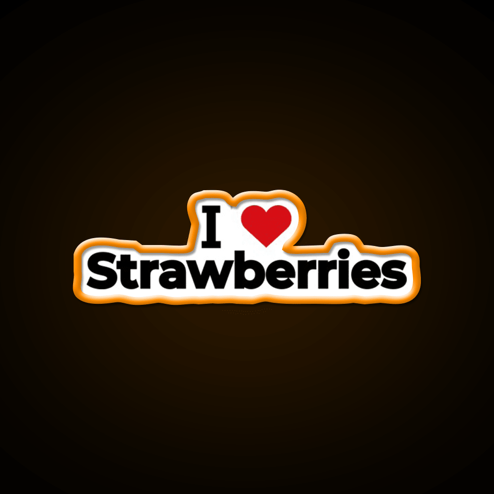 I Love Strawberries Snack Food Led Neon Sign Rgb Color - Shineneon