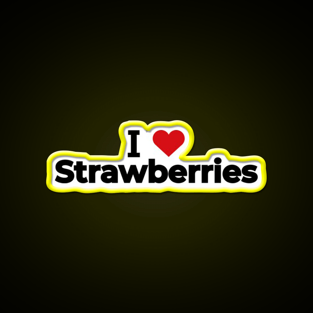I Love Strawberries Snack Food Led Neon Sign Rgb Color - Custom LED neon sign front view
