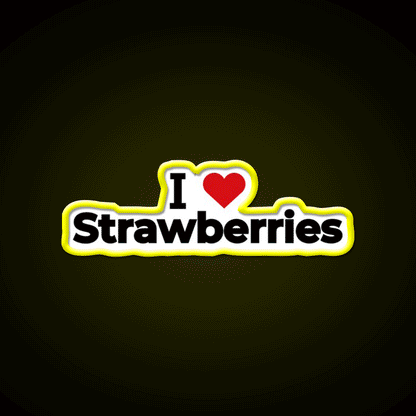 I Love Strawberries Snack Food Led Neon Sign Rgb Color - Custom LED neon sign front view