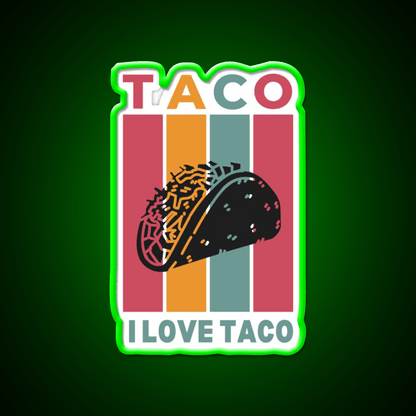 I Love Taco Led Neon Sign Mexican Food Sign Food Neon Sign Rgb Color - Shineneon