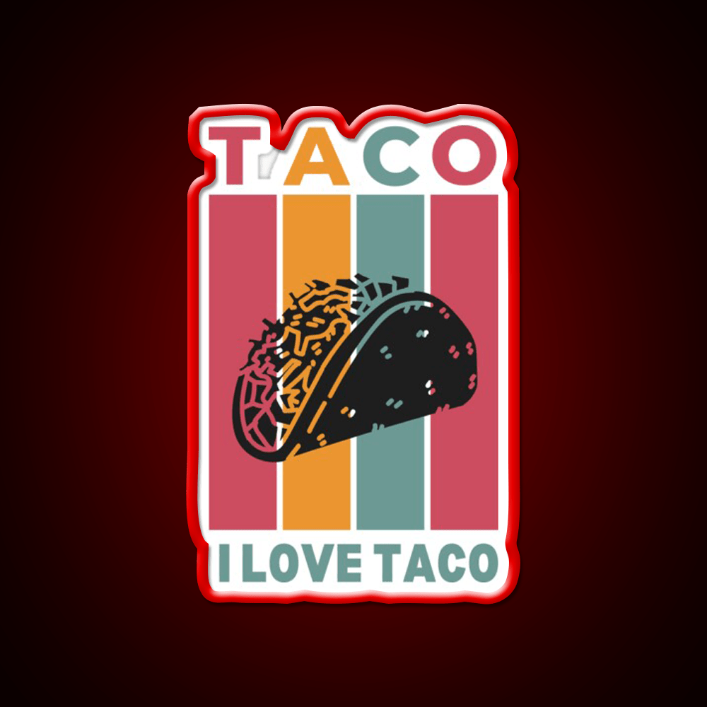 I Love Taco Led Neon Sign Mexican Food Sign Food Neon Sign Rgb Color - Shineneon
