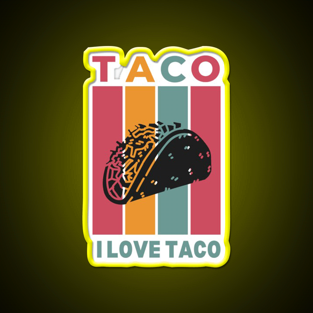 I Love Taco Led Neon Sign Mexican Food Sign Food Neon Sign Rgb Color - Custom LED neon sign front view