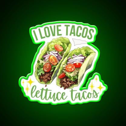 I Love Tacos Lettuce Taco Led Neon Sign Mexican Food Sign Rgb Color - Shineneon