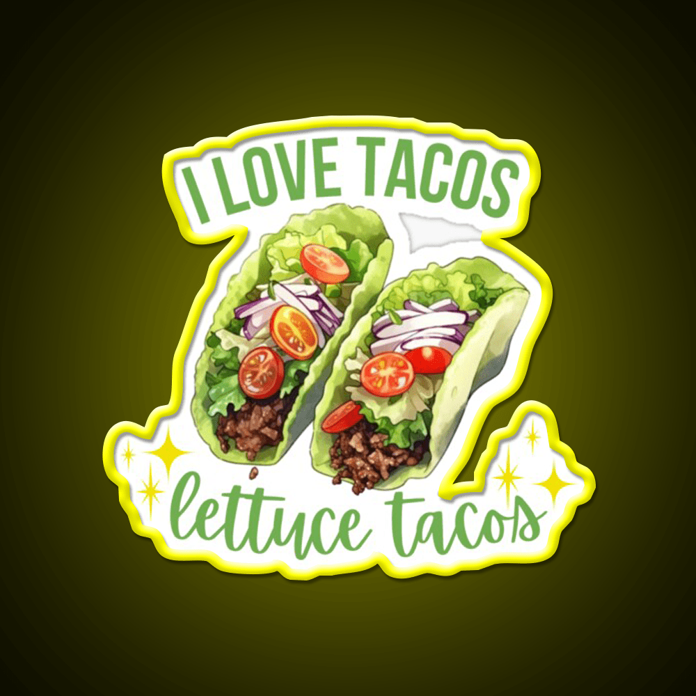 I Love Tacos Lettuce Taco Led Neon Sign Mexican Food Sign Rgb Color - Shineneon