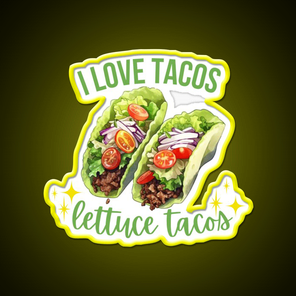 I Love Tacos Lettuce Taco Led Neon Sign Mexican Food Sign Rgb Color - Custom LED neon sign front view
