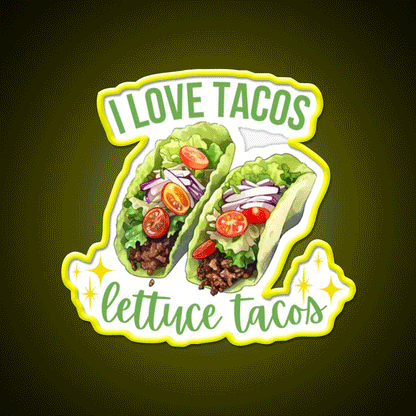 I Love Tacos Lettuce Taco Led Neon Sign Mexican Food Sign Rgb Color - Custom LED neon sign front view