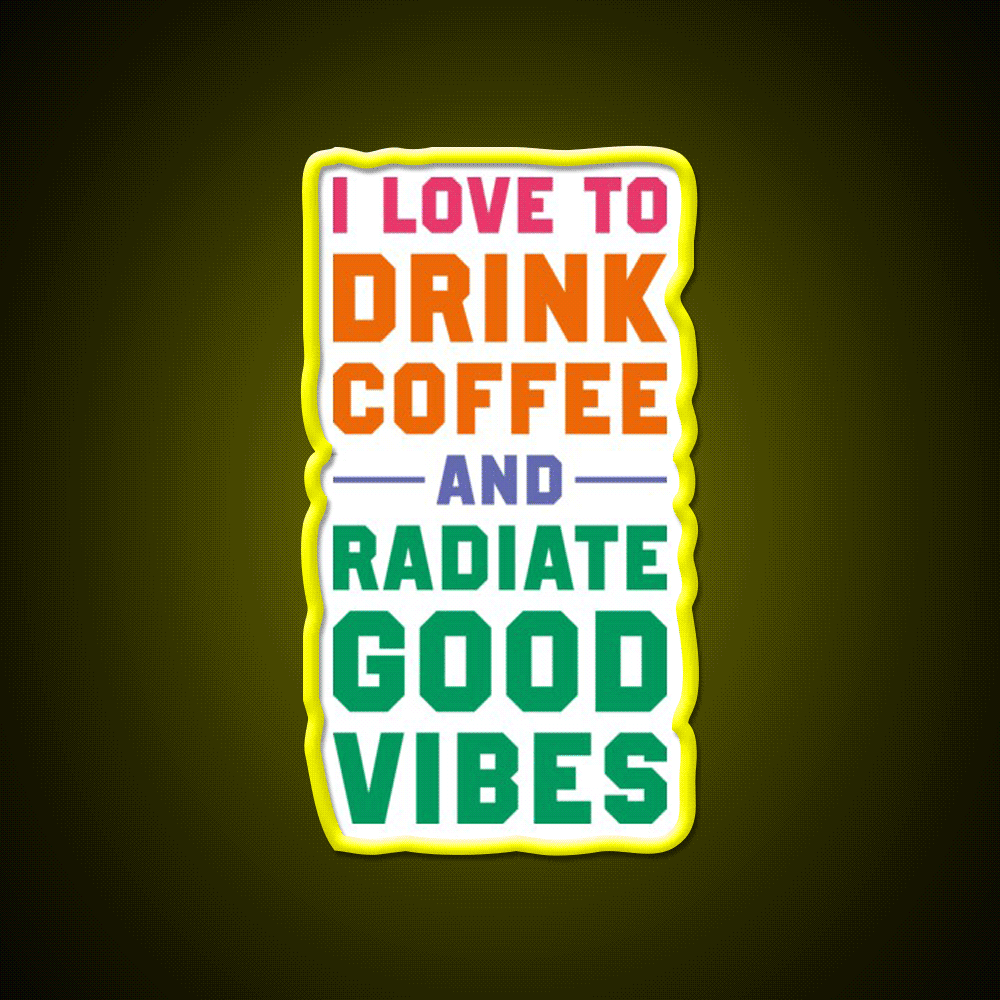 I Love To Drink Coffee And Radiate Cafe Led Neon Sign Espresso Bar Art Rgb Color