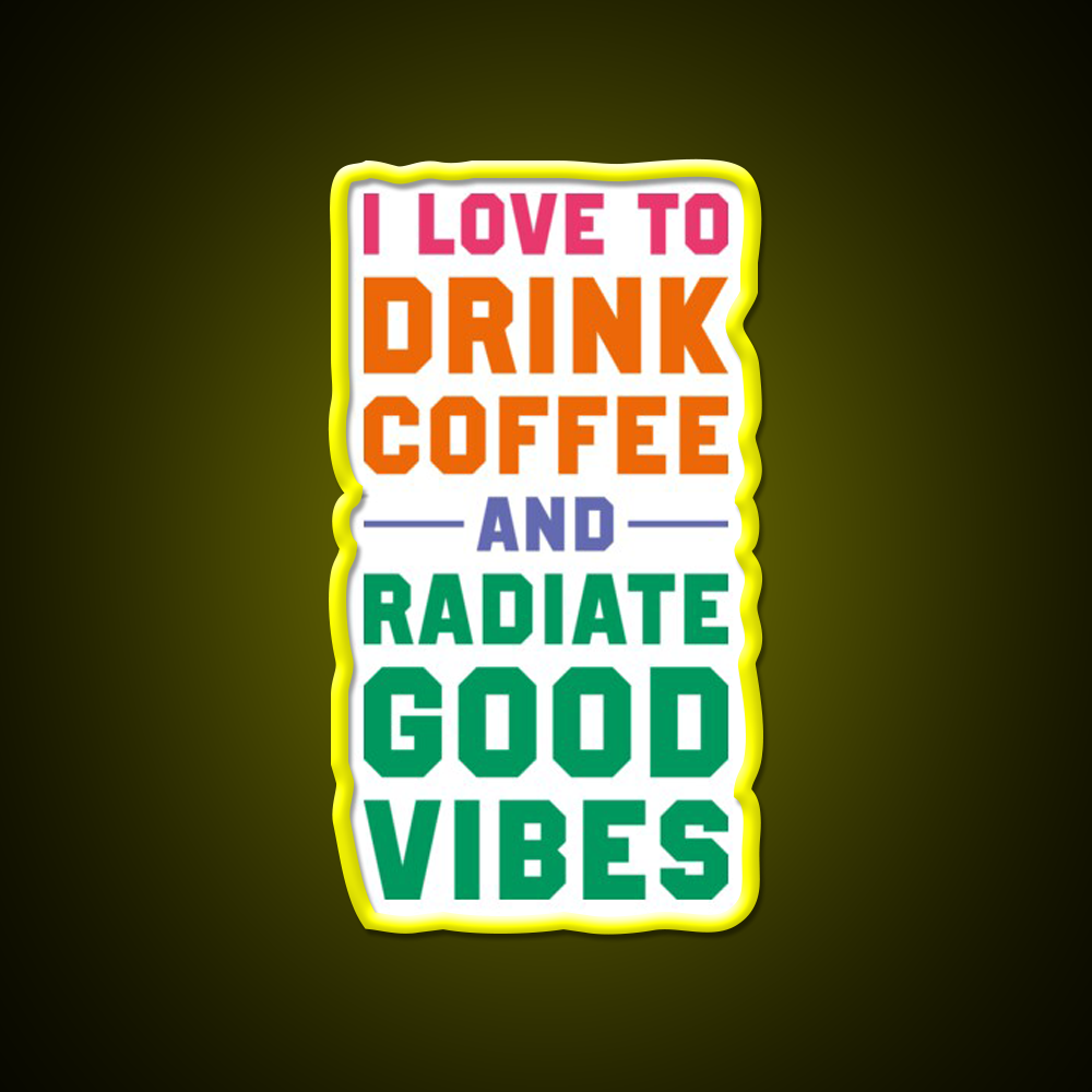 I Love To Drink Coffee And Radiate Cafe Led Neon Sign Espresso Bar Art Rgb Color