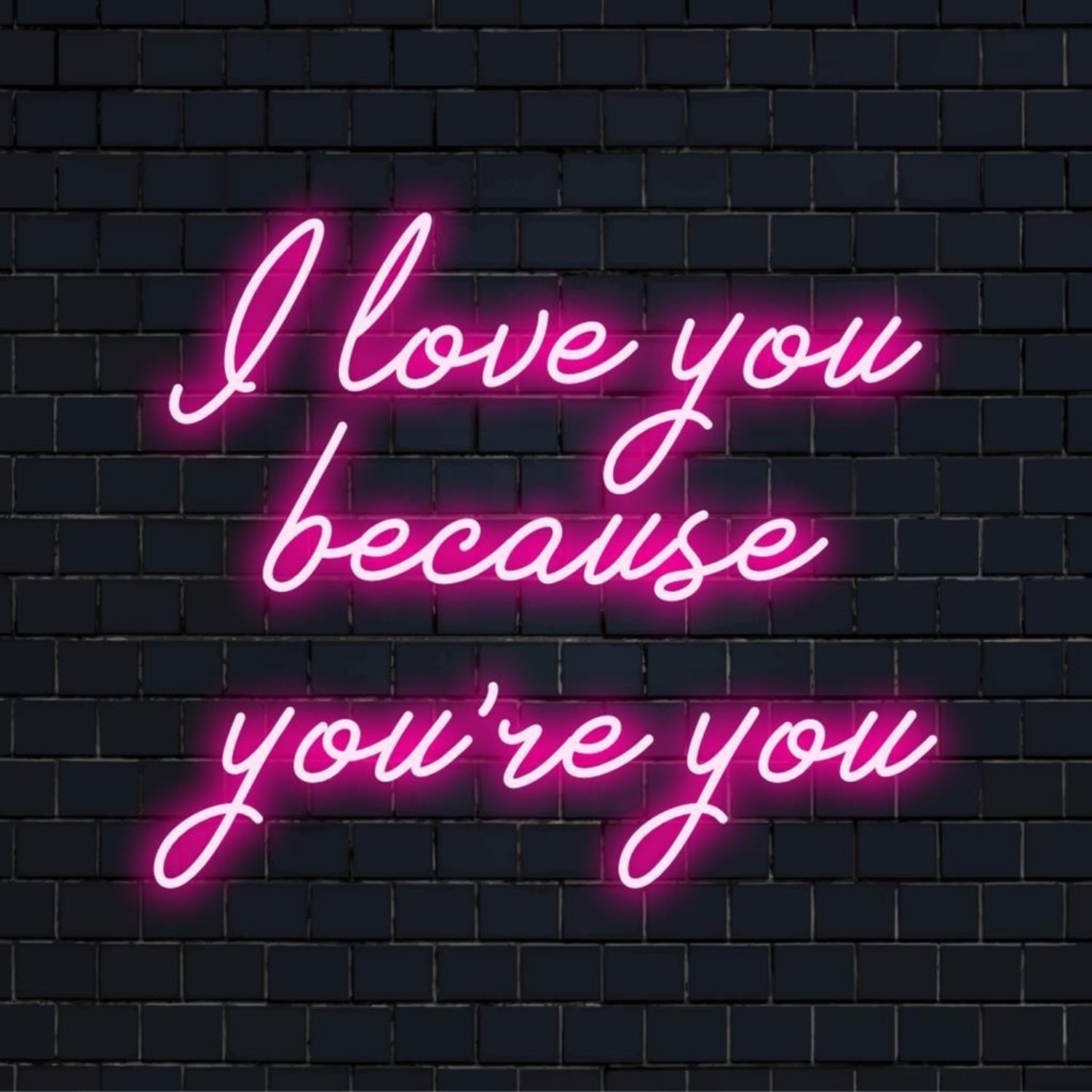 I Love You Because Youre You Pink Led Neon Sign For Bedroom Living Room Decor | Shineneon