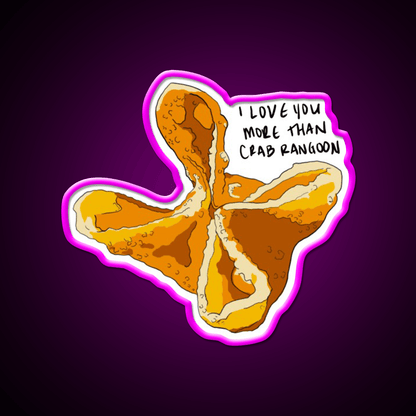 I Love You More Than Crab Rangoon Snack Food Led Neon Sign Rgb Color - Shineneon