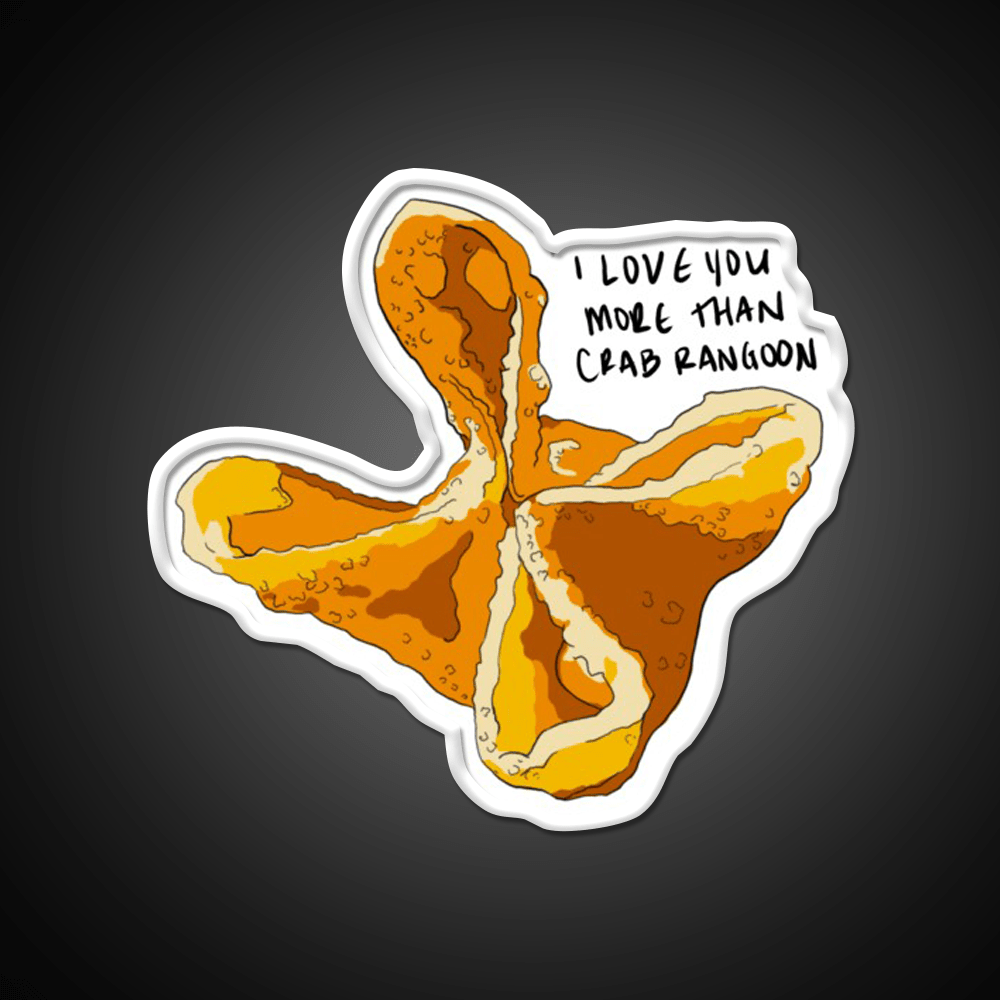 I Love You More Than Crab Rangoon Snack Food Led Neon Sign Rgb Color - Shineneon