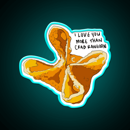 I Love You More Than Crab Rangoon Snack Food Led Neon Sign Rgb Color - Shineneon