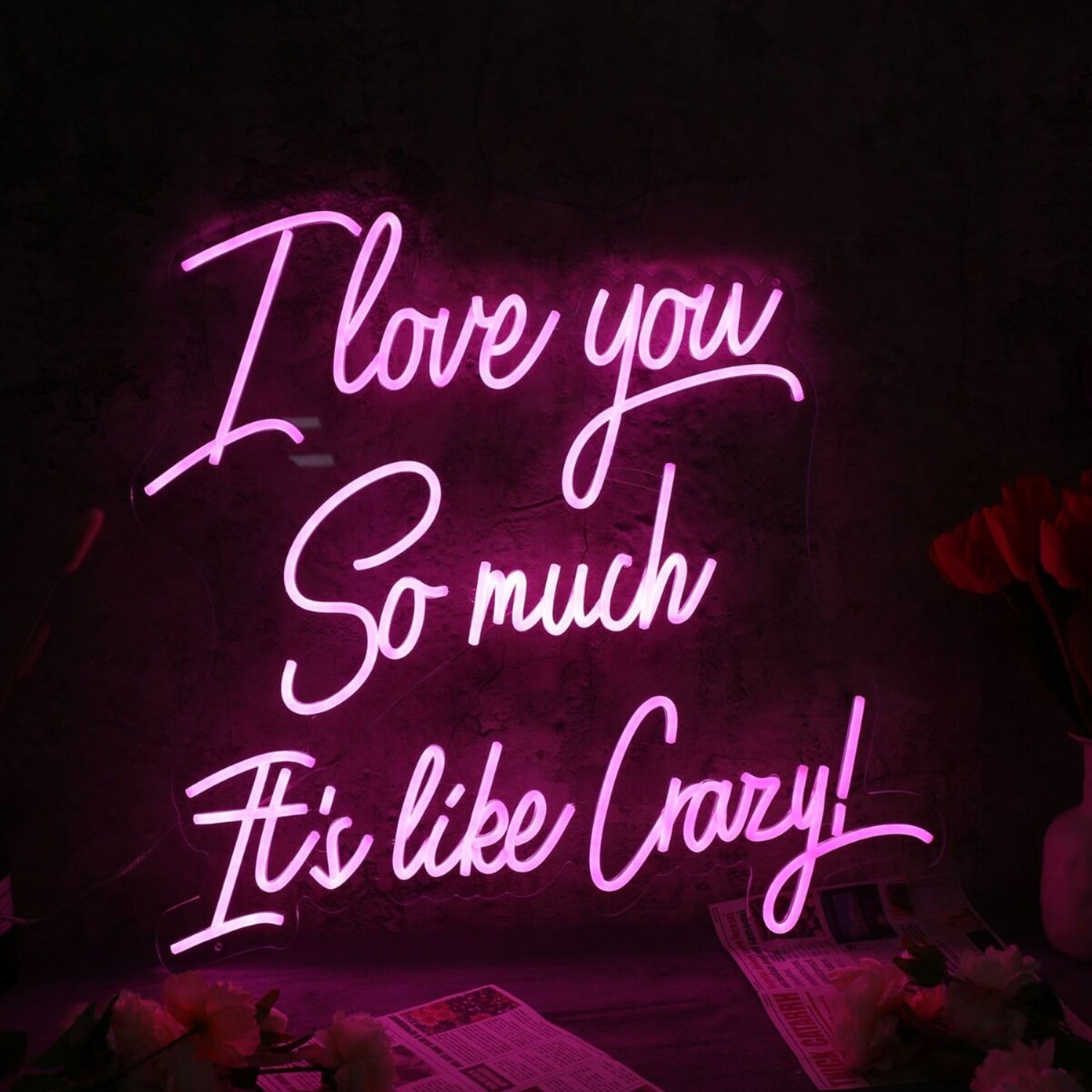I Love You So Much It Is Like Crazy Pink Neon Sign | Shineneon