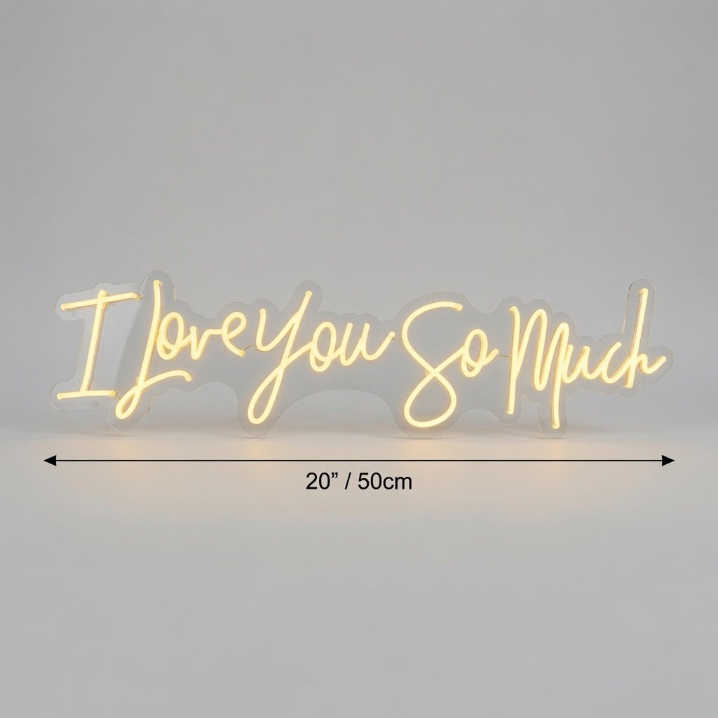 I Love You So Much LED Neon Sign - Shineneon