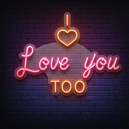 I Love You Too LED Neon Sign - 01 Original Product Image