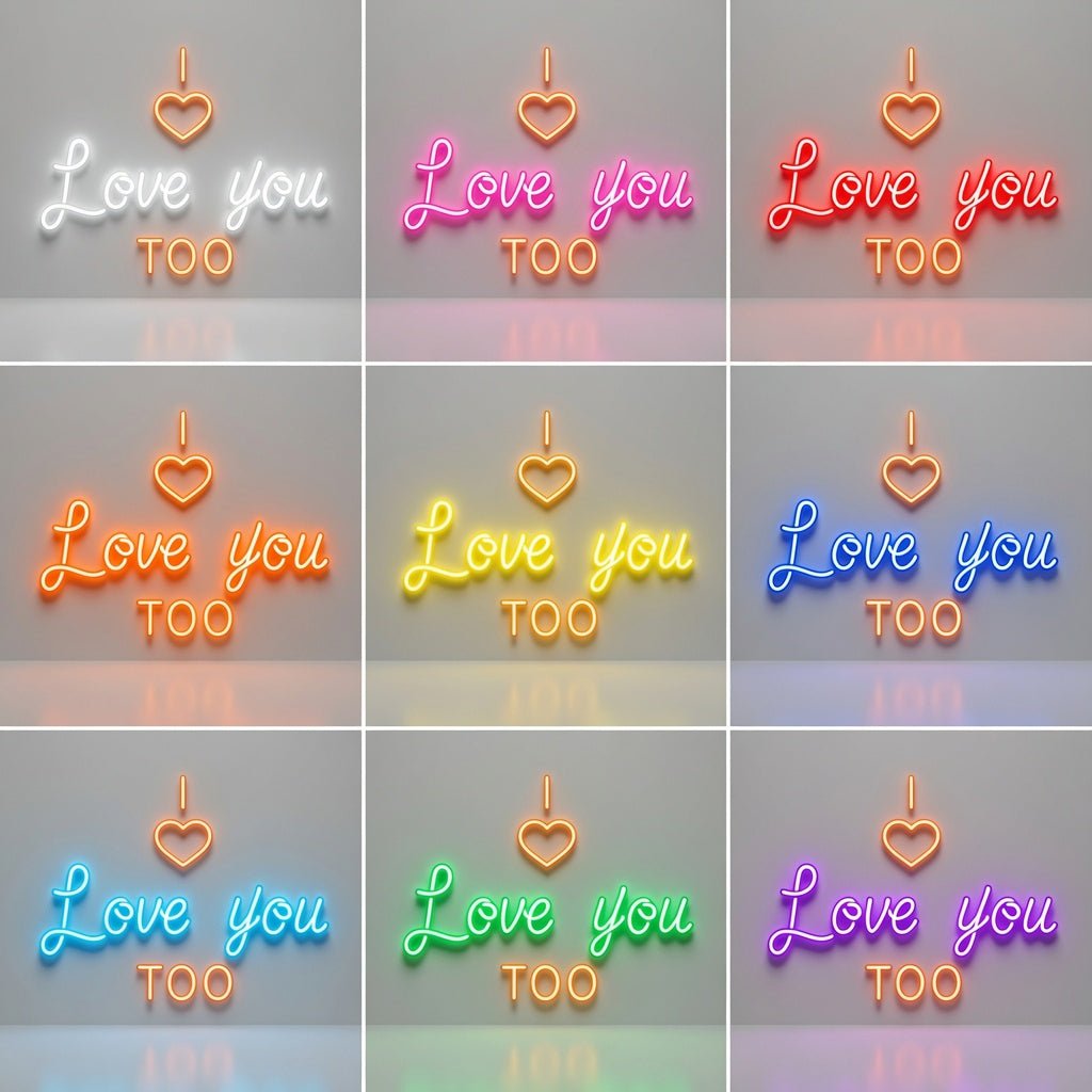 I Love You Too LED Neon Sign - Shineneon