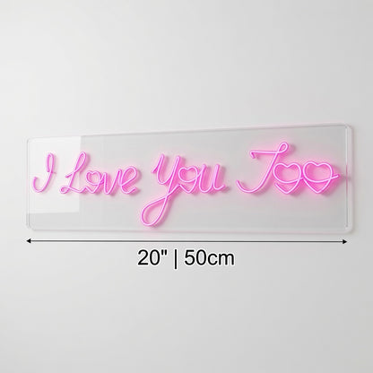 I Love You Too LED Neon Sign Home Wall Art - 04 Size Image