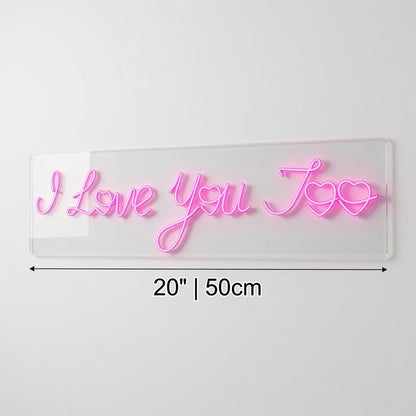 I Love You Too LED Neon Sign Home Wall Art - Shineneon