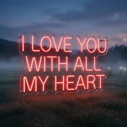 I Love You With All My Heart LED Neon Sign - Shineneon