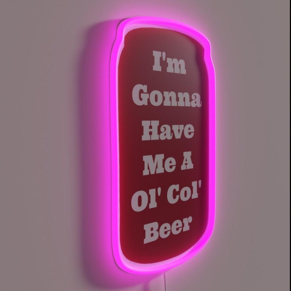 I M Gonna Have Me A Ol Col Beer Sam Pittman Rgb Led Neon Sign - Shineneon