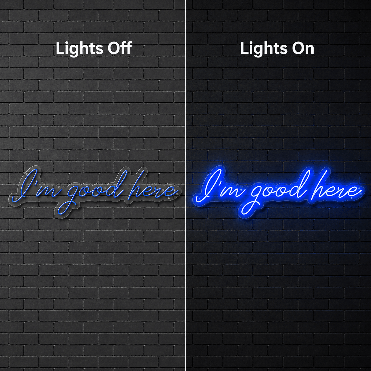 I M Good Here Wall Decor LED Neon Sign - Shineneon