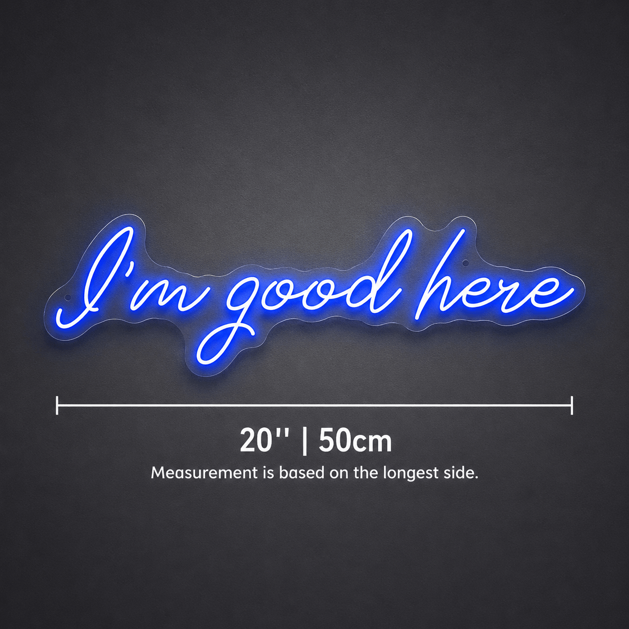 I M Good Here Wall Decor LED Neon Sign - Shineneon