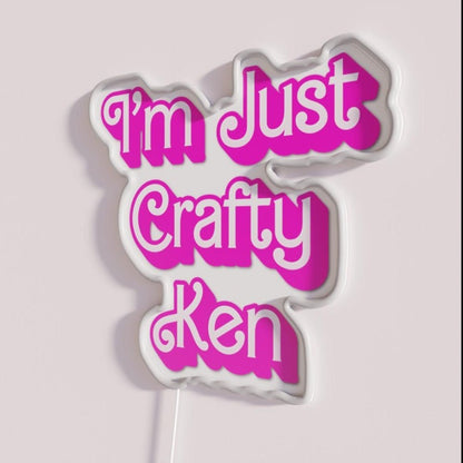 I M Just Crafty Ken Rgb Led Neon Sign - Shineneon
