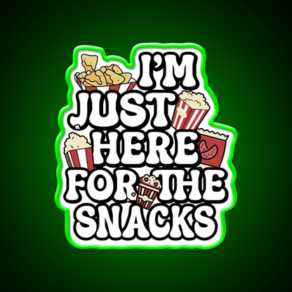 I M Just Here For The Snacks Snack Food Led Neon Sign Rgb Color - Shineneon